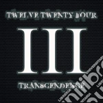 Twelve Twenty Four - Transcendence cd