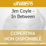Jim Coyle - In Between cd
