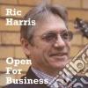 Ric Harris - Open For Business cd