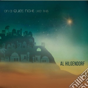 Al Hilgendorf - On A Quiet Night Like This cd musicale di Al Hilgendorf
