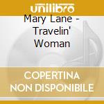Mary Lane - Travelin' Woman cd