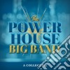 Power House Big Band (The) - A Collective cd