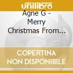 Agne G - Merry Christmas From My Heart cd
