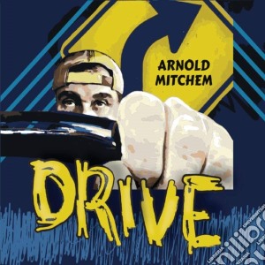 Arnold Mitchem - Drive cd musicale di Arnold Mitchem