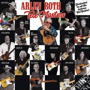 Arlen Roth - Tele-Masters cd musicale di Arlen Roth