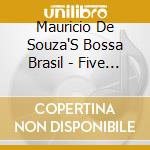 Mauricio De Souza'S Bossa Brasil - Five Roads cd