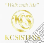 Kc Sisters - Walk With Me cd