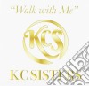 Kc Sisters - Walk With Me cd