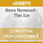 Steve Norwood - Thin Ice cd