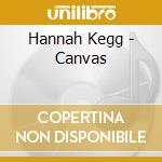Hannah Kegg - Canvas cd