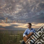 Steve Sloan: A Peaceful Escape cd