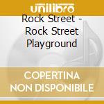 Rock Street - Rock Street Playground cd