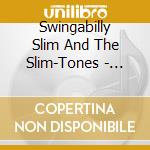 Swingabilly Slim And The Slim-Tones - Santa Done Done Me Wrong cd musicale di Swingabilly Slim And The Slim
