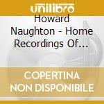 Howard Naughton - Home Recordings Of Old-Time Fiddle Tunes cd