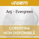 Anj - Evergreen cd