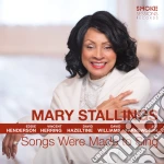 Mary Stallings - Songs Were Made To Sing cd