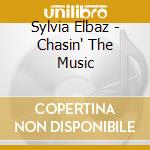 Sylvia Elbaz - Chasin' The Music cd
