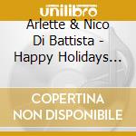 Arlette & Nico Di Battista - Happy Holidays From Arlette cd