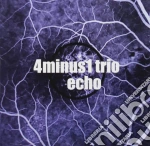 4Minus1 Trio - Echo cd