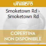 Smoketown Rd - Smoketown Rd cd