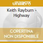 Keith Rayburn - Highway cd