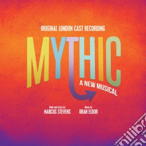 Original London Cast Recording - Mythic (Original London Cast Recording) cd musicale di Broadway Records