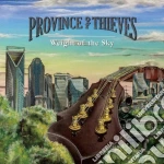 Province Of Thieves - Weight Of The Sky cd
