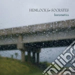 Hemlock For Socrates - Barometrics cd
