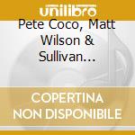 Pete Coco, Matt Wilson & Sullivan Fortner - Lined With A Groove cd