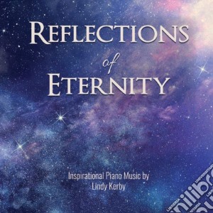 Lindy Kerby - Reflections Of Eternity cd musicale di Lindy Kerby