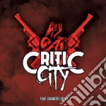 Critic City - Four Chambers Or Six cd