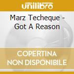 Marz Techeque - Got A Reason cd