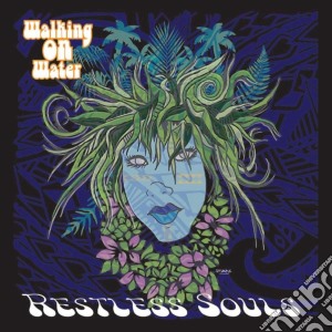 Restless Souls - Walking On Water cd musicale di Restless Souls
