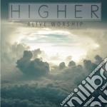 Alive Worship - Higher