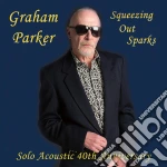 Graham Parker - Squeezing Out Sparks Solo Acoustic 40Th Anniversary cd