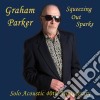 Graham Parker - Squeezing Out Sparks Solo Acoustic 40Th Anniversary cd
