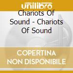 Chariots Of Sound - Chariots Of Sound