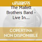 The Mallett Brothers Band - Live In Portland, Maine cd