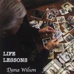 Dana Wilson - Life Lessons cd