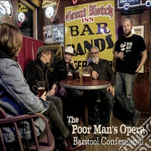 Poor Man's Opera (The) - Barstool Confessional cd musicale di The Poor Man's Opera