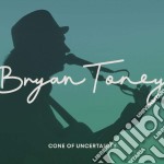 Bryan Toney - Cone Of Uncertainty