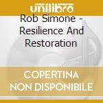 Rob Simone - Resilience And Restoration cd