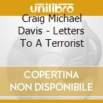 Craig Michael Davis - Letters To A Terrorist cd
