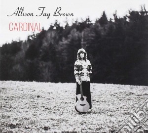 Allison Fay Brown - Cardinal cd musicale di Allison Fay Brown