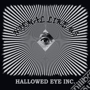 Normal Like Us - Hallowed Eye Inc. cd musicale di Normal Like Us