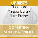 Theodore Massonburg - Just Praise cd