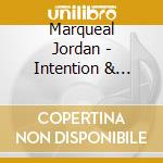 Marqueal Jordan - Intention & Purpose cd