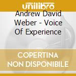 Andrew David Weber - Voice Of Experience cd