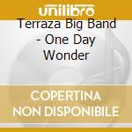 Terraza Big Band - One Day Wonder cd