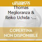 Thomas Meglioranza & Reiko Uchida - Die Sch??Ne M??Llerin, D. 795 cd musicale di Thomas Meglioranza & Reiko Uchida
